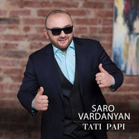 Saro Vardanyan - Tati Papi