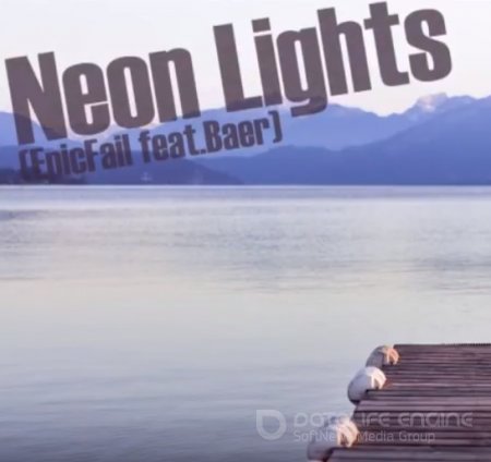 EpicFail feat. Baer - Neon Lights (2018)